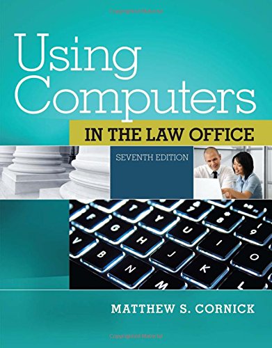 using computers in the law office 7th edition matthew s. cornick 1285189590, 9781285189598