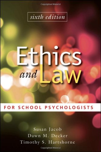 ethics and law for school psychologists 6th edition susan jacob , dawn m. decker , timothy s. hartshorne