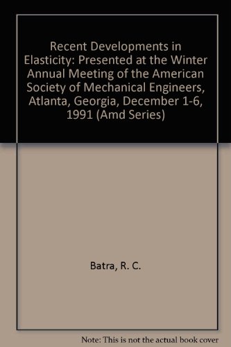 recent developments in elasticity presented at the winter annual meeting of the american society of