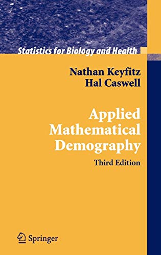 applied mathematical demography 3rd nathan keyfitz, hal caswell 0387225374, 9780387225371