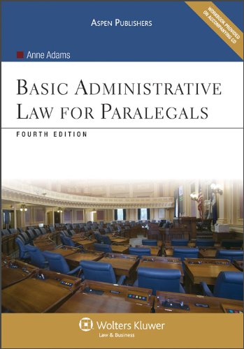 basic administrative law for paralegals 4th edition anne adams 0735577730, 9780735577732