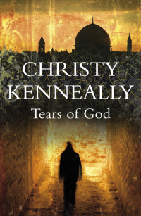tears of god 1st edition christy kenneally 1444743805, 9781444743807