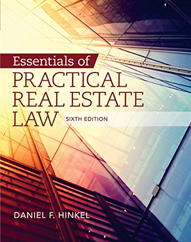 essentials of practical real estate law 6th edition daniel f. hinkel 1285448383, 9781285448381