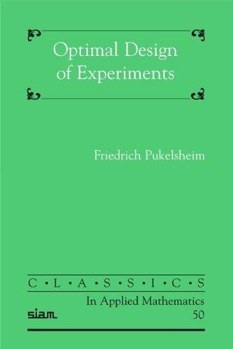 optimal design of experiments classics in applied mathematics 1st edition friedrich pukelsheim 0898716047,