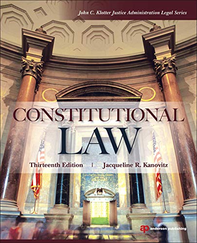 constitutional law 13th edition jacqueline kanovitz 1455730076, 9781455730070