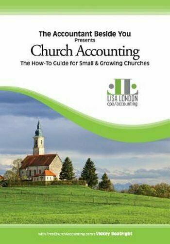 church accounting the how to guide for small and growing churches 1st edition vickey boatright,, lisa london