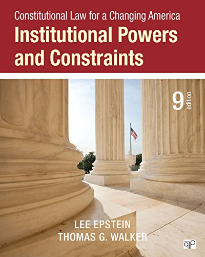 constitutional law for a changing america institutional powers and constraints 9th edition lee j. epstein ,