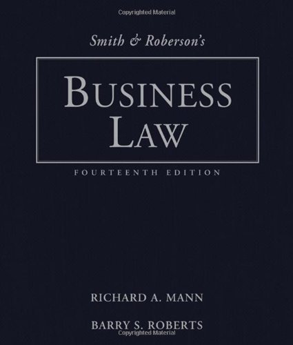 smith and robersons business law 14th edition richard a. mann , barry s. roberts 0324655525, 9780324655520