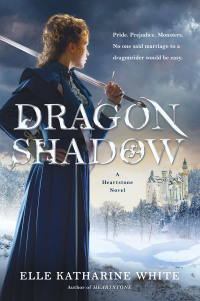 dragon shadow a heartstone novel 1st edition elle katharine white 0062747967, 0062747975, 9780062747969,