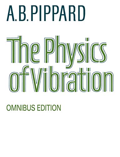 the physics of vibration 1st edition a. b. pippard 0521033330, 9780521033336
