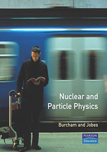 nuclear and particle physics 2nd edition burcham, jobes 0582450888, 9780582450882