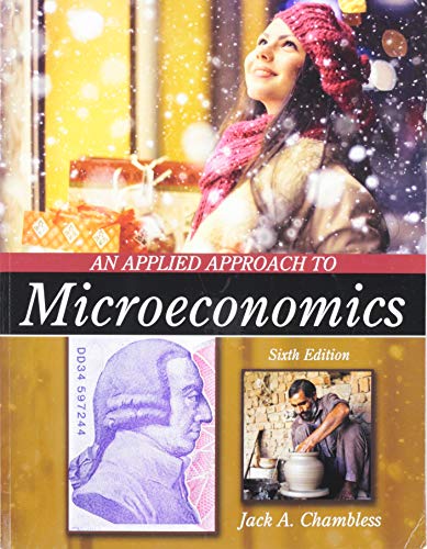 an applied approach to microeconomics 6 jack a chambless 1792409281, 9781792409288
