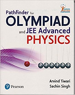 pathfinder for olympiad and jee  physics 1st edition arvind tiwari, sachin singh 9332568715, 9789332568716