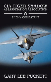 enemy combatant 1st edition gary lee puckett 1546253041, 1546253033, 9781546253044, 9781546253037