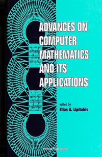 advances on computer mathematics and its applications 1st edition elias a lipitakis 9810212925, 9789810212926