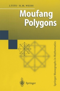 moufang polygons 1st edition jacques tits, richard m. weiss 3540437142, 9783540437147