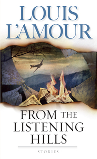from the listening hills stories  louis lamour 055380328x, 055389885x, 9780553803280, 9780553898859