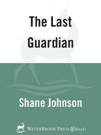 the last guardian 1st edition shane johnson 1578563674, 0307779955, 9781578563678, 9780307779953