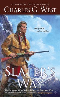slaters way 1st edition charles g. west 0451471997, 0698176448, 9780451471994, 9780698176447
