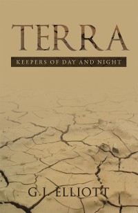 terra keepers of day and night  g.j. elliott 1483666506, 1483666514, 9781483666501, 9781483666518
