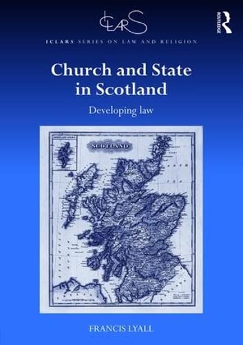 church and state in scotland  developing law 1st edition francis lyall 1409450643, 9781409450641