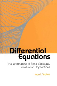 differential equations an introduction to basic concepts results and applications 1st edition ioan i. vrabie