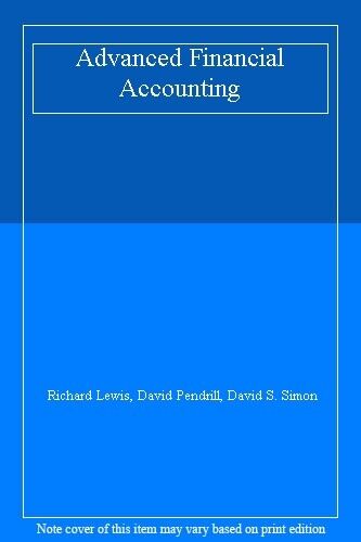 advanced financial accounting 1st edition david s. simon, richard lewis, david pendrill 9780273031420,