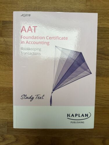 aat foundation certificate in accounting book keeping transactions 1st edition kaplan 9781787407749,