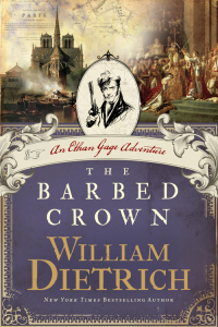 the barbed crown an ethan gage adventure 1st edition william dietrich 0062194119, 9780062194114