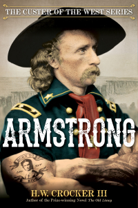armstrong the custer of the west series  h. w. crocker 1621577112, 1621577120, 9781621577119, 9781621577126