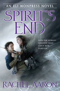 spirits end an eli monpress novel 1st edition rachel aaron 0316198366, 0316215627, 9780316198363,