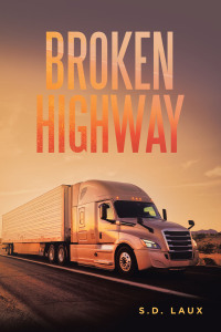 broken highway 1st edition s.d. laux 1665564431, 166556444x, 9781665564434, 9781665564441