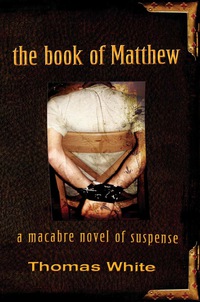 the book of matthew 1st edition thomas white 1590131517, 1590134087, 9781590131510, 9781590134085