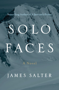 solo faces 1st edition james salter 1453243828, 1453243844, 9781453243824, 9781453243848