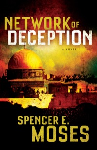 network of deception a novel 1st edition spencer e. moses 0800722566, 144124509x, 9780800722562, 9781441245090