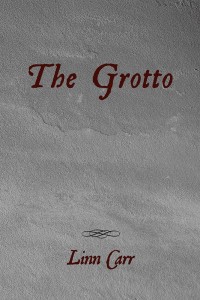 the grotto 1st edition linn carr 146206972x, 1462069746, 9781462069729, 9781462069743