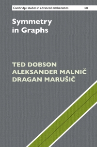 symmetry in graphs 1st edition ted dobson, aleksander malnic, dragan marušic 1108429068, 9781108429061