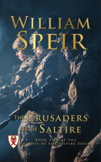 the crusaders of the saltire 1st edition william speir 1940834899, 1944277579, 9781940834894, 9781944277574
