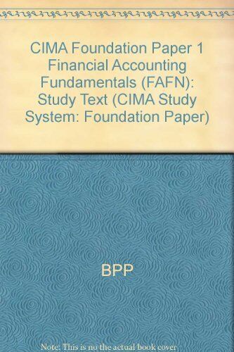 cima foundation paper 1 financial accounting fundamentals fafn study text cima study system foundation paper