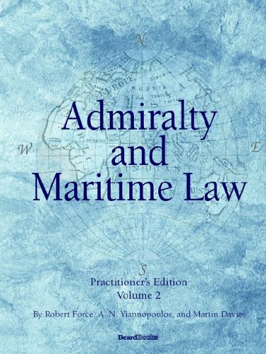 admiralty and maritime law  volume 2 1st edition robert force, a. n.yiannopoulos,  martin davies 1587982854,