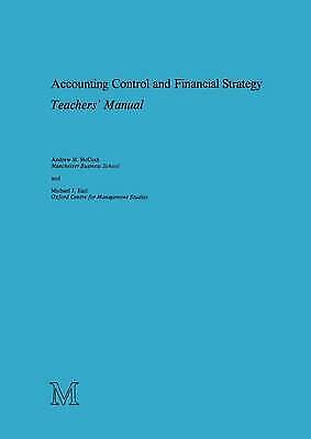 accounting control and financial strategy teachers manual 1st edition michael j. earl, andrew m. mccosh