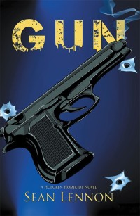 gun a hoboken homicide novel 1st edition sean lennon 1546248897, 1546248889, 9781546248897, 9781546248880
