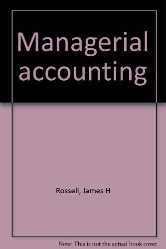 managerial accounting 5th edition rossell, james h b0006bmbcs, 978-1934319185, 978-1934319185