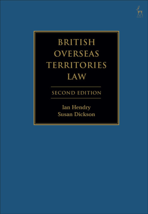 british overseas territories law 2nd edition ian hendry , susan dickson 1509918728, 9781509918720