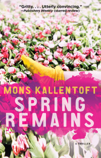 spring remains  mons kallentoft 1451642717, 1451642768, 9781451642711, 9781451642766