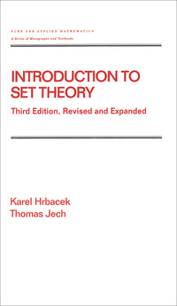introduction to set theory revised and expanded 3rd edition karel hrbacek, thomas jech 0824779150,