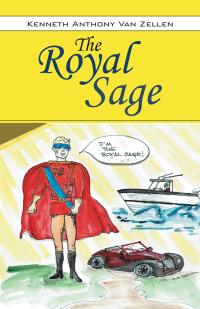 the royal sage 1st edition kenneth anthony van zellen 1663209626, 1663209634, 9781663209627, 9781663209634