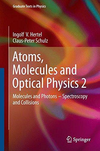 atoms molecules and optical physics 2 molecules and photons spectroscopy and collisions 2015 edition ingolf