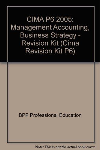 cima p6 2005 management accounting business strategy revision kit cima p6 revision kit p6 1st edition bpp