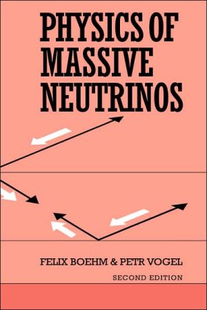 physics of massive neutrinos 2nd edition felix boehm, petr vogel 0521418240, 9780521418249